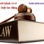 Mức phạt đối với các hành vi vi phạm quy định về lao động Mức phạt đối với các hành vi vi phạm quy định về lao động
